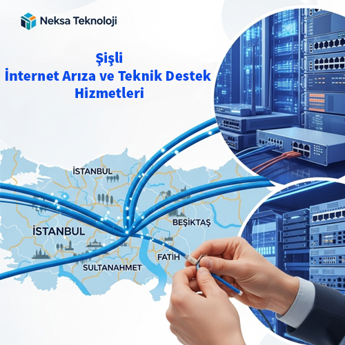 Şişli | İnternet Arıza ve Teknik Destek Hizmetleri